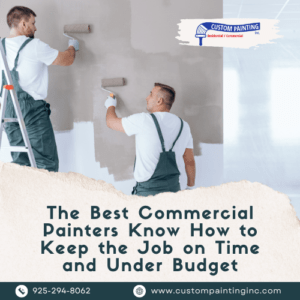 The Best Commercial Painters Know How to Keep the Job on Time and Under Budget