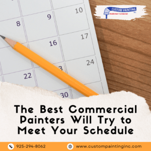 The Best Commercial Painters Will Try to Meet Your Schedule