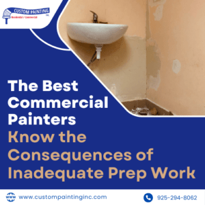 The Best Commercial Painters Know the Consequences of Inadequate Prep Work
