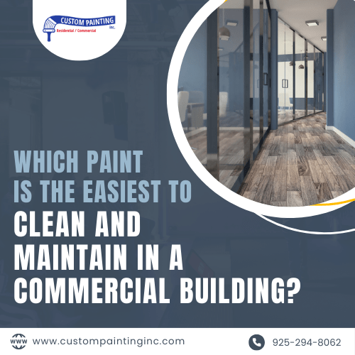 Which Paint Is the Easiest to Clean and Maintain in a Commercial Building