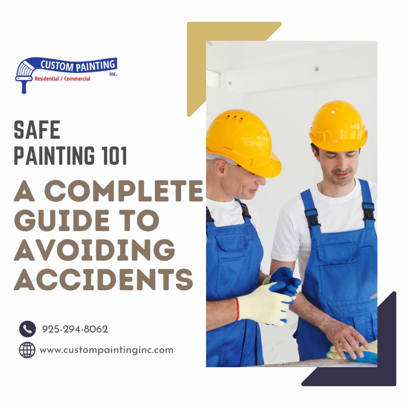 Safe Painting 101: A Complete Guide to Avoiding Accidents