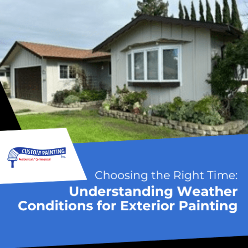 Choosing the Right Time: Understanding Weather Conditions for Exterior Painting