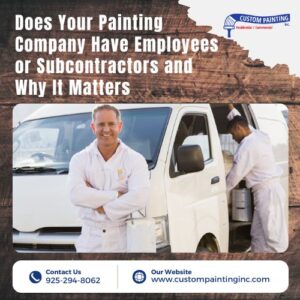 Does Your Painting Company Have Employees or Subcontractors and Why It Matters
